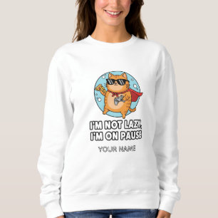 I’m Not Lazy, I’m on Pause – Gamer Cat Sweatshirt