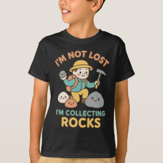I’m Not Lost I’m Collecting Rocks Cute Geology T-Shirt