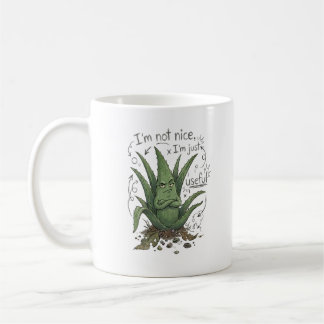 I’m Not Nice, I’m Just Useful – Funny Plant Humor Coffee Mug
