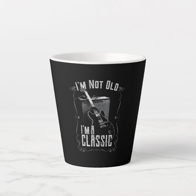 I’m Not Old I’m A Classic Guitar Design Latte Mug (Front)