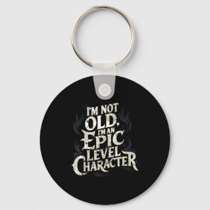 I’m Not Old I’m An Ec Level Character Funny Gamer  Key Ring