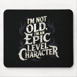 I’m Not Old I’m An Ec Level Character Funny Gamer  Mouse Pad