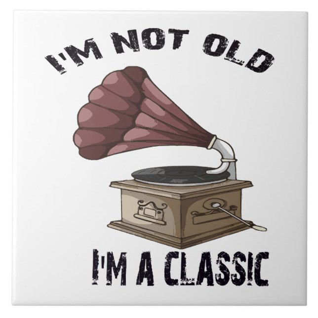 I m not old i m classic tile (Front)