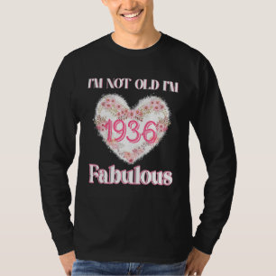 I m Not Old I m Fabulous Vintage Floral Heart Birt T-Shirt