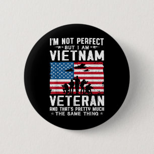I’m Not Perfect But I Am A Vietnam Veteran  6 Cm Round Badge
