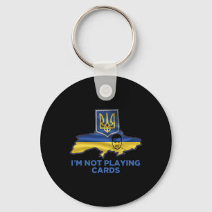 I’m Not Playing Cards Zelensky Trump Support Ukrai Key Ring