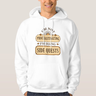 I’m Not Procrastinating I’m Doing Side Quests Hoodie
