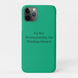 I’m Not Procrastinating, I’m Thinking About It Case-Mate iPhone Case
