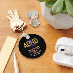 I’m Not Random Funny I Have ADHD Quote Cool Gift Key Ring
