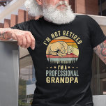 I’m Not Retired I’m A Professional Grandpa  T-Shirt<br><div class="desc">Make a great family matching outfits - I’m Not Retired I’m A Professional Grandpa Father's Day 2023. Awesome gifts for kids,  daughter,  son,  mum,  daddy,  papa,  husband,  boyfriend,  friend,  parents,  granddad or yourself on Birthday,  Mother's Day,  Father's Day.</div>
