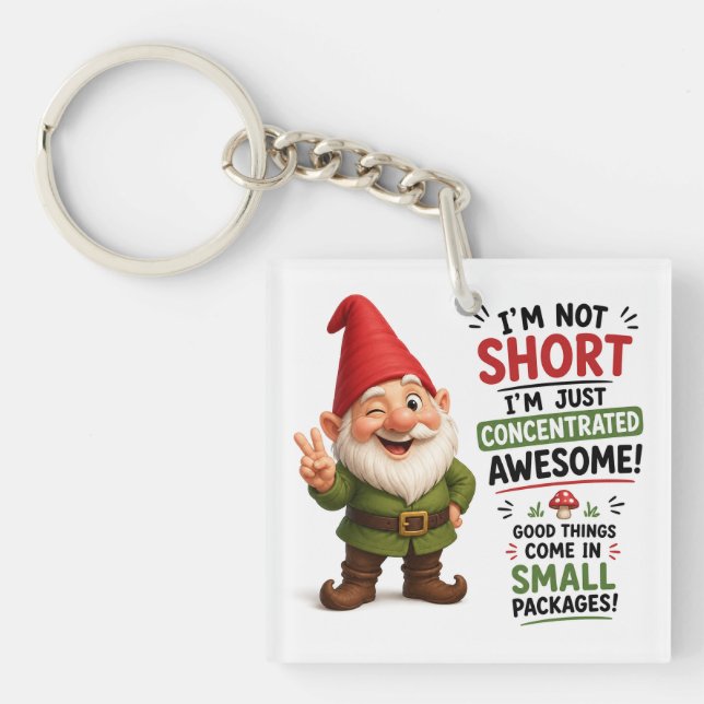 I’m Not Short I’m Awesome Dwarf Design Key Ring (Front)