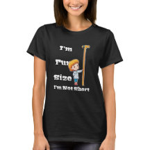 I’m Not Short, I’m Fun Size