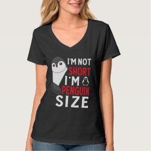 I m Not Short I m Penguin Size  Penguin Animal   4 T-Shirt
