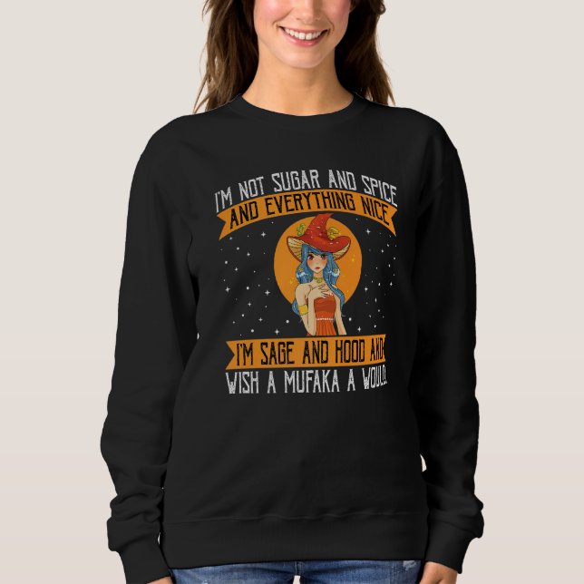 I M Not Sugar And Spice And Everything Nice Shirt  (Front)