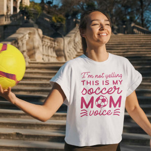 I’m Not Yelling This Is My Soccer Mom Voice T-Shirt