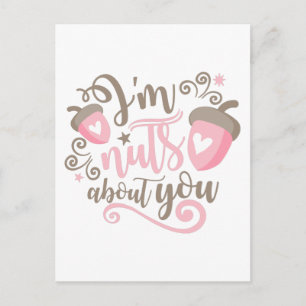 I"m Nuts About You Valentine's Postcard Designer