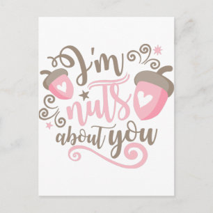 I"m Nuts About You Valentine's Postcard Designer