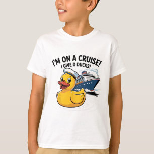 I’m On A Cruise I Give 0 Ducks Shirt – Funny Duck