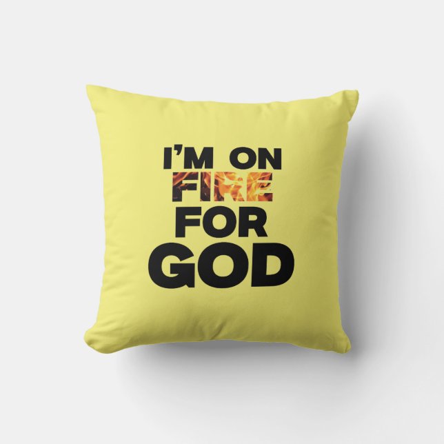 I’M ON FIRE FOR GOD. CUSHION (Front)
