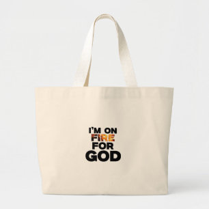 I’M ON FIRE FOR GOD. LARGE TOTE BAG