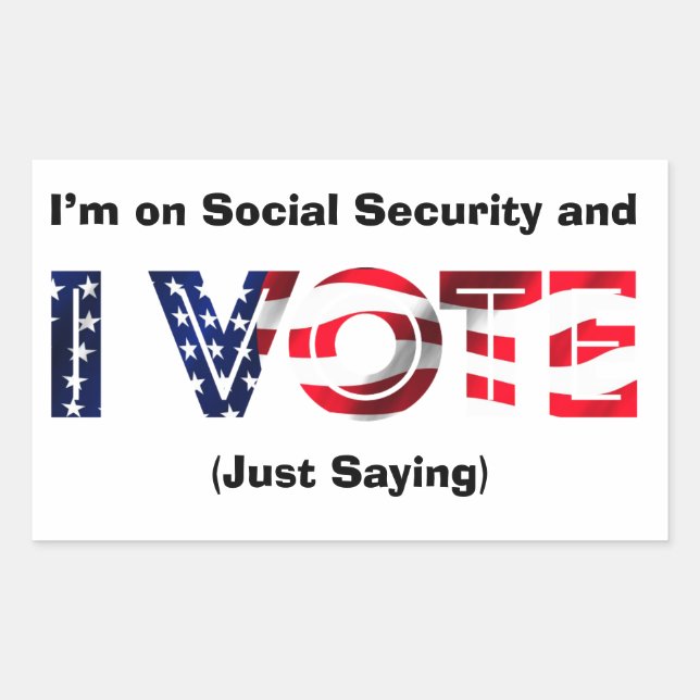 I’m on Social Security and I Vote Rectangular Sticker (Front)