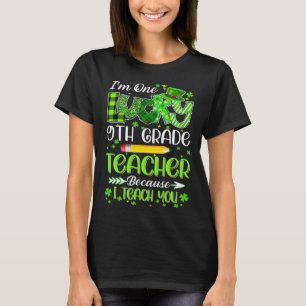 I m One Lucky 9th Grade Teacher Pencil St Patricks T-Shirt