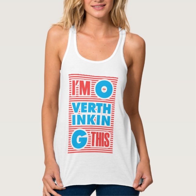 I´m Overthinking This, typography, funny, Singlet (Front)