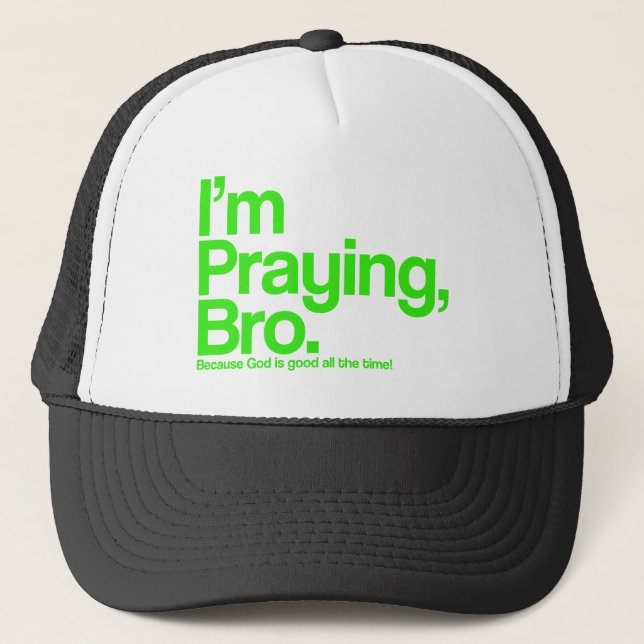 I’m Praying Bro Christian Hat (Front)