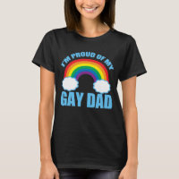 I’m Proud of My Gay Dad LGBTQ Father's Day Pride