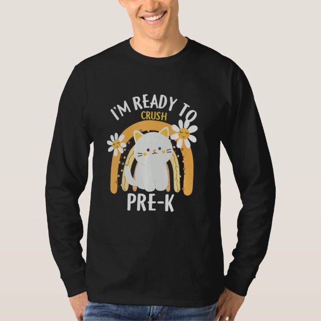 I M Ready O Crush Pre K Class Pre Kindergarten Cat T-Shirt (Front)