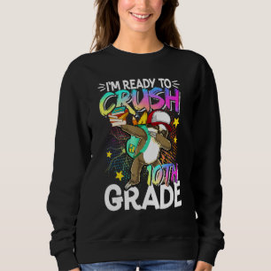 I m Ready To Crush 10th Grade Dabbing Sloth Back T Sweatshirt