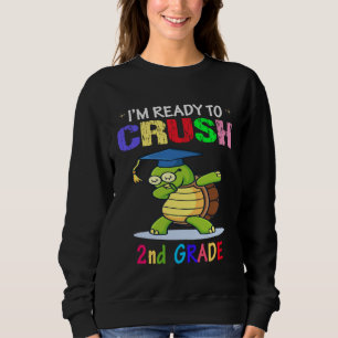 I m Ready To Crush 2nd grade Dabbing turtle Girls Sweatshirt