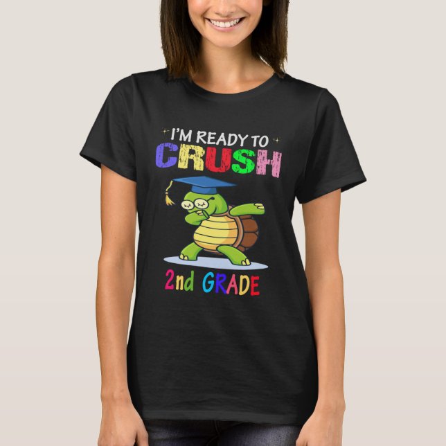 I m Ready To Crush 2nd grade Dabbing turtle Girls  T-Shirt (Front)