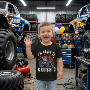 I’m Ready to Crush 3 Monster Truck Birthday T-Shirt