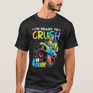 I m Ready To Crush 4th Grade Monster Truck Dinosau T-Shirt