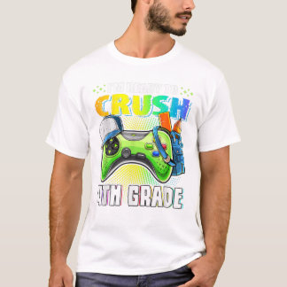 I m Ready To Crush 4th Grade T-Shirt