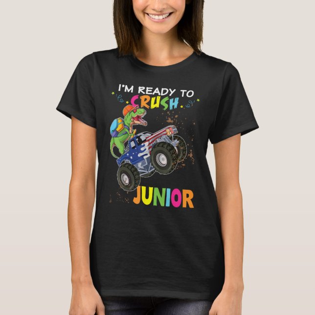 I m Ready To Crush Junior Dinosaur Monster Car Bac T-Shirt (Front)