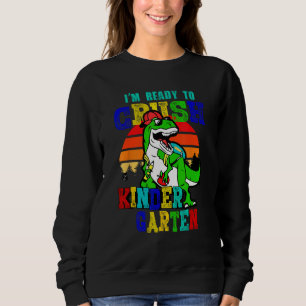 I m Ready To Crush Kindergarten Monster Truck Dino Sweatshirt