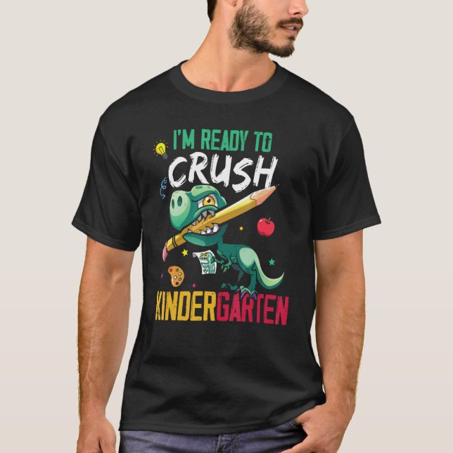 I m Ready To Crush Kindergarten Monster Truck Dino T-Shirt (Front)