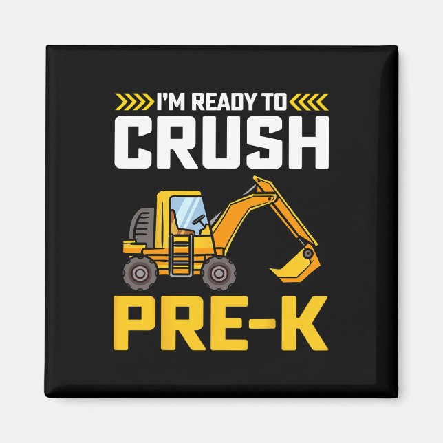 I’m Ready To Crush Pre-k Construction 100th Day Of Magnet (Front)