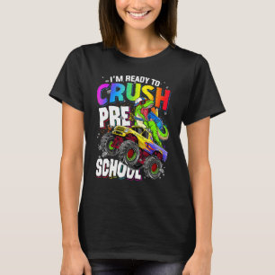 I m Ready To Crush Preschool Cute Dinosaur Back To T-Shirt