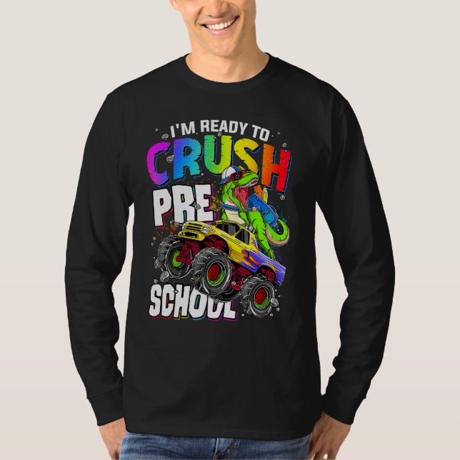 I m Ready To Crush Preschool Cute Dinosaur Back To T-Shirt (Front)