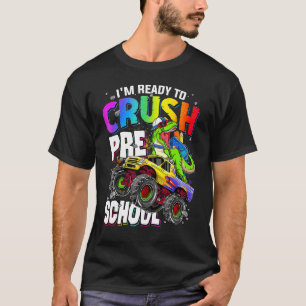 I m Ready To Crush Preschool Cute Dinosaur Back To T-Shirt