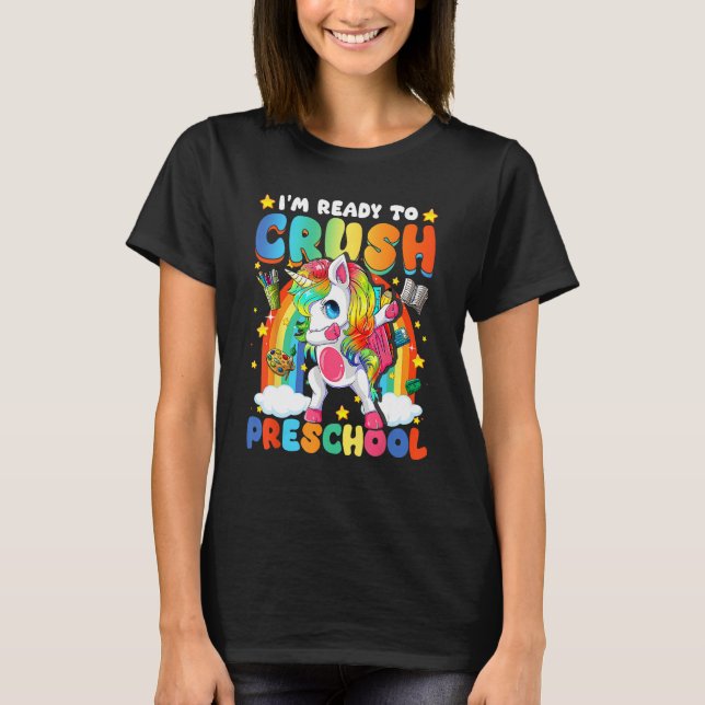 I m Ready To Crush Preschool Dabbing Unicorn Cute  T-Shirt (Front)