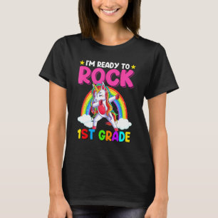 I m Ready To Rock 1st Grade Unicorn Back To School T-Shirt