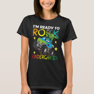 I m Ready To Rock Kindergarten Dino Truck Back To T-Shirt