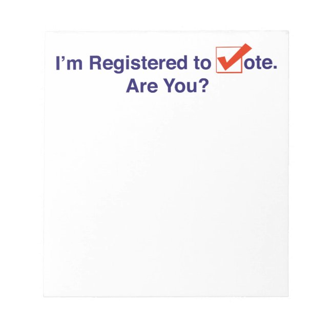 I’m Registered to Vote Notepad (Front)