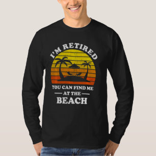 I M Retired Beach Lover Retirement T-Shirt