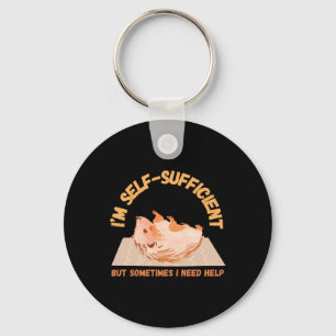 I’m Self-sufficient But Sometimes I Need Help  Key Ring