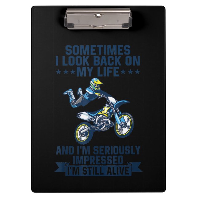 I’m Seriously Impressed I’m Still Alive Funny Gift Clipboard (Front)